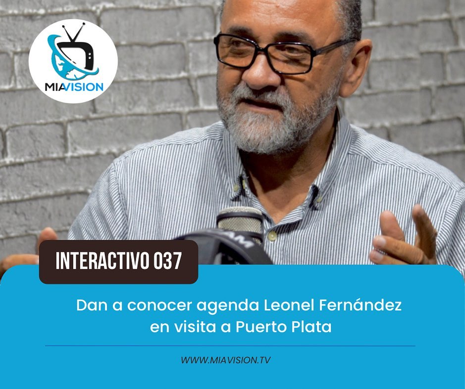 Dan a conocer agenda Leonel Fernández en visita a Puerto Plata
