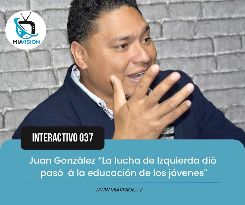 Juan González “La lucha de Izquierda dió pasó á la educación de los jóvenes»