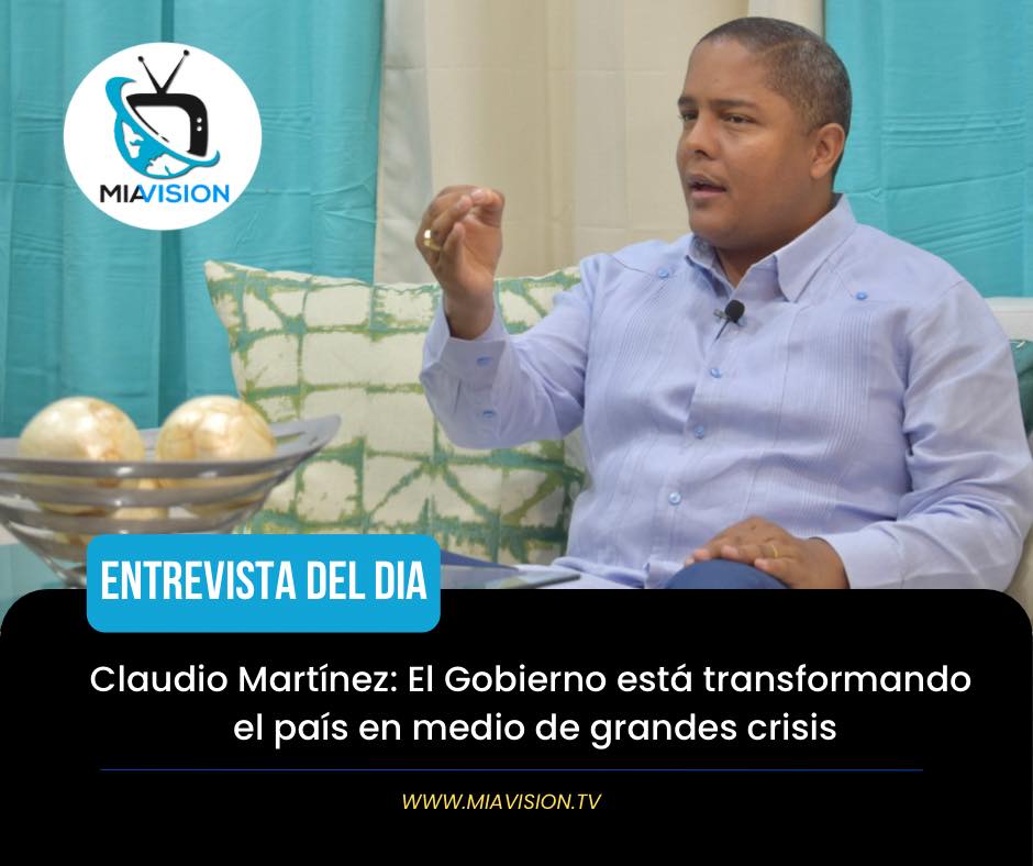 Claudio Martínez: El Gobierno está transformando el país en medio de grandes crisis
