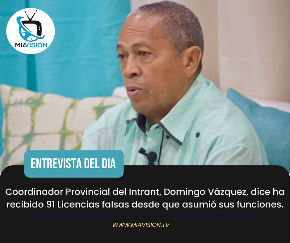 Coordinador Provincial del Intrant, Domingo Vázquez, dice ha recibido 91 Licencias falsas desde que asumió sus funciones
