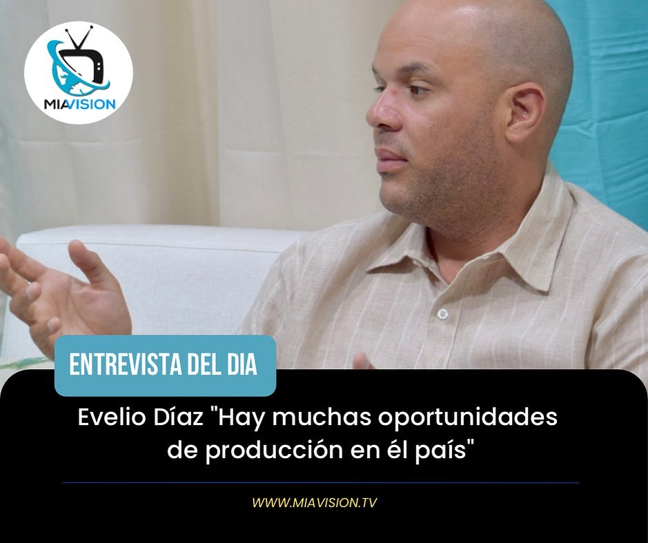 Evelio Díaz «Hay muchas oportunidades de producción en él país»