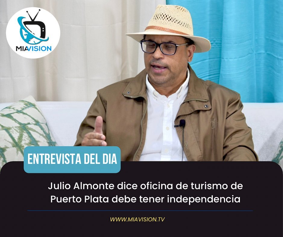 Julio Almonte dice oficina de turismo de Puerto Plata debe tener independencia