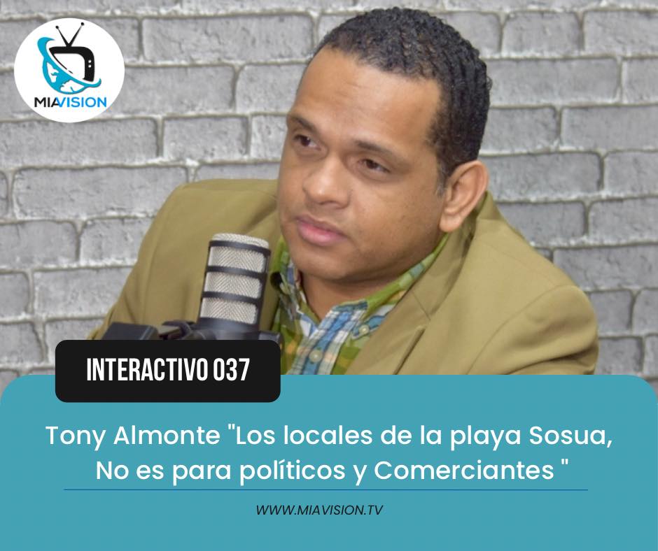 Tony Almonte: “Los locales de la playa Sosua, No es para políticos y Comerciantes «