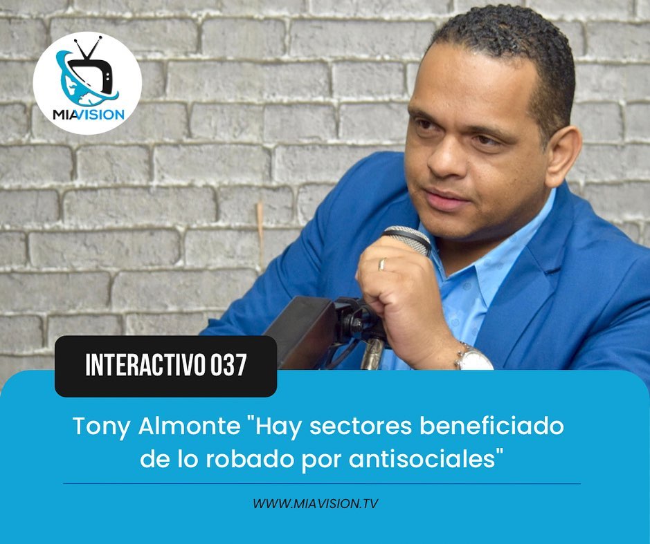 Tony Almonte «Hay sectores beneficiado de lo robado por antisociales»