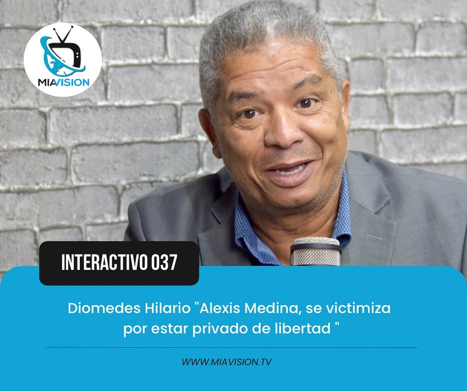 Diomedes Hilario «Alexis Medina, se victimiza por estar privado de libertad «