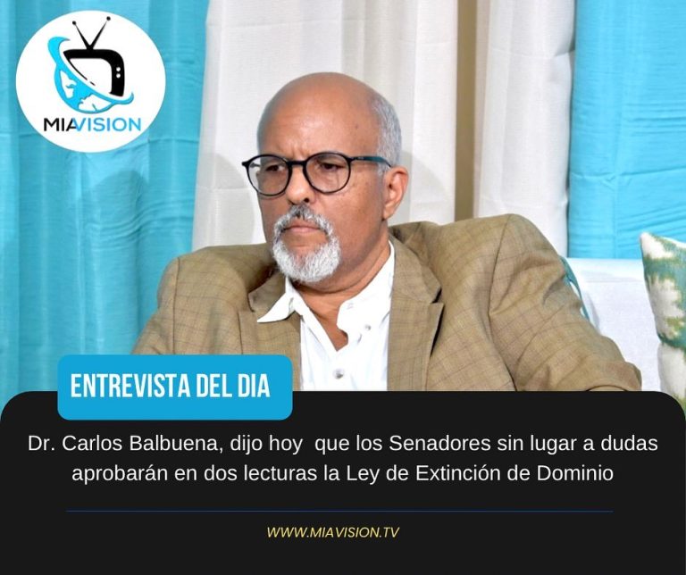 Dr. Carlos Balbuena, Senadores aprobarán en dos lecturas la Ley de Extinción de Dominio