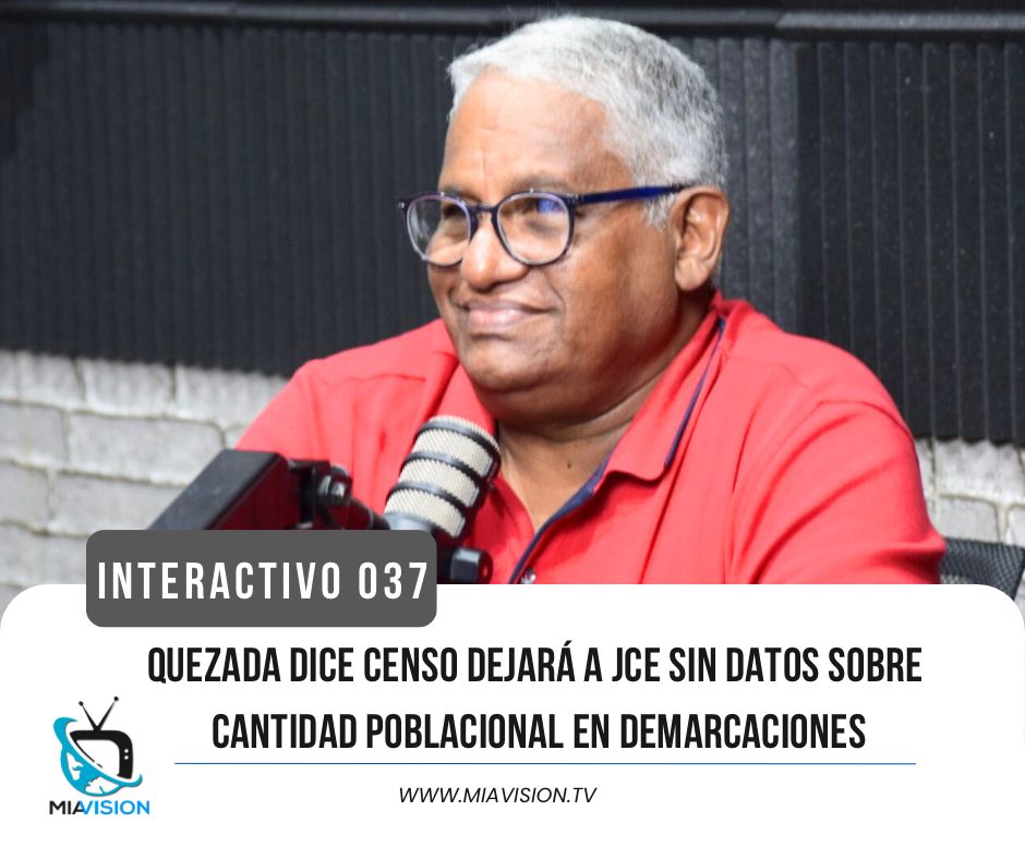 Quezada dice censo dejará a JCE sin datos sobre cantidad poblacional en demarcaciones