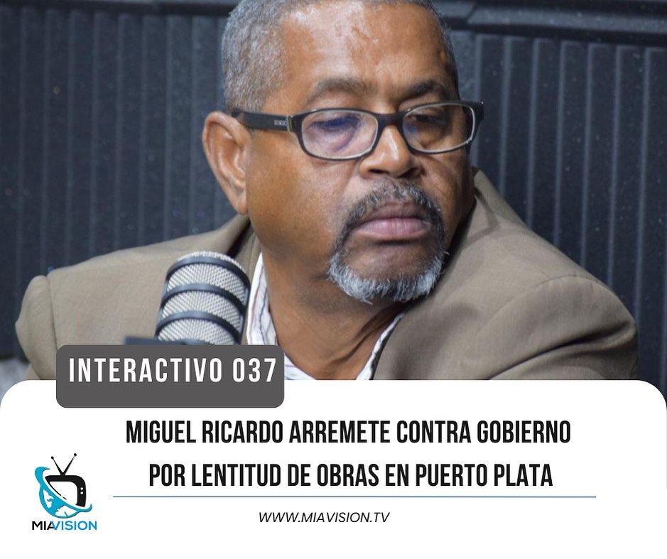 Miguel Ricardo arremete contra Gobierno por lentitud de obras en Puerto Plata