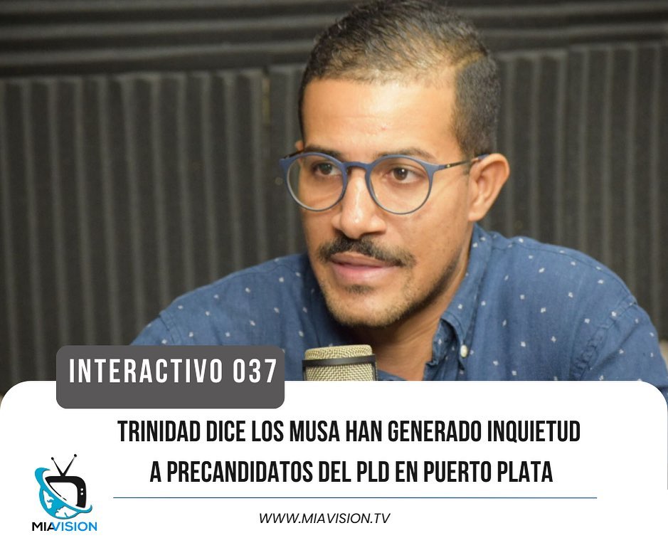 Trinidad dice los Musa han generado inquietud a precandidatos del PLD en Puerto Plata