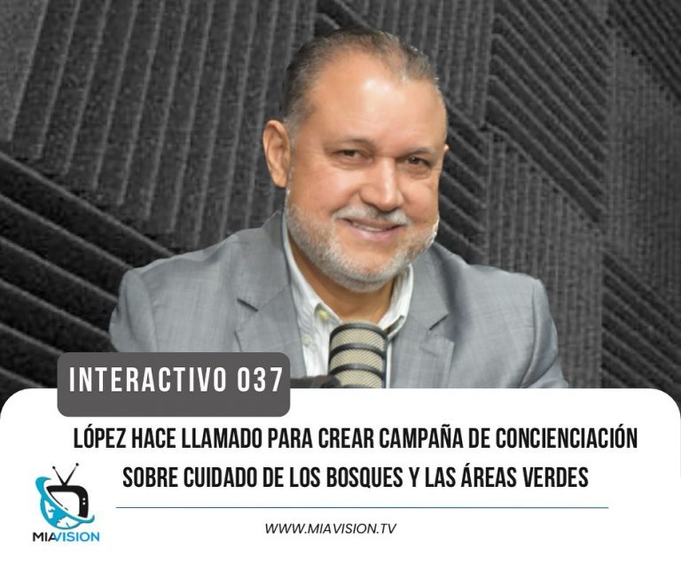 López hace llamado para crear campaña de concienciación sobre cuidado de los bosques y las áreas verdes